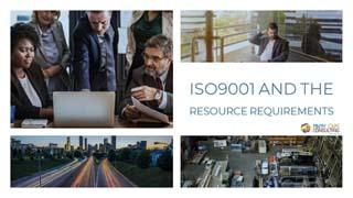 ISO9001 and The Resource Requirements