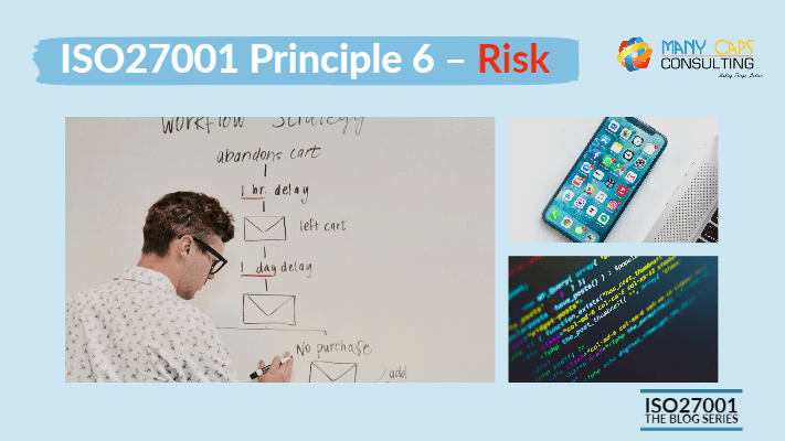 ISO27001 Principle 6 - Risk