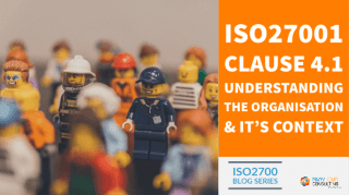 ISO27001 Clause 4.1 Understanding the Organisation & it's Context ​ . Image of lots of lego figures. Part of the ISO27001 Blog Series