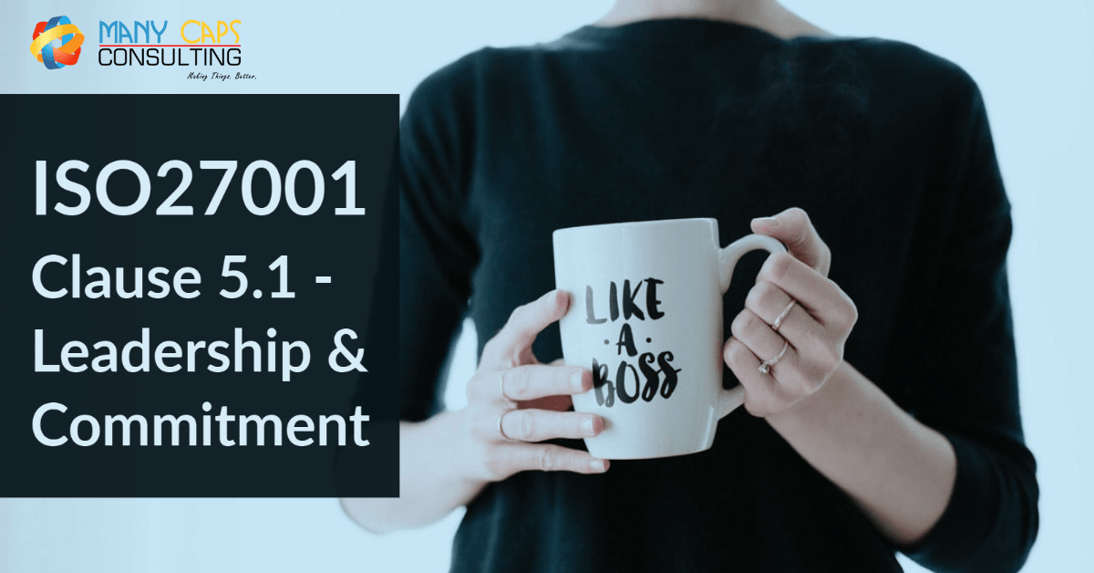 ISO27001 Clause 5.1 Leadership and Commitment
