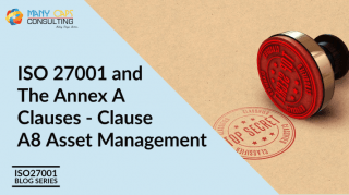 ISO 27001 and The Annex A Clauses - Clause A8 Asset Management