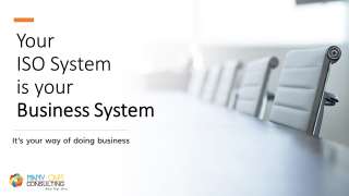 7 tips to ensure your ISO System IS your business system