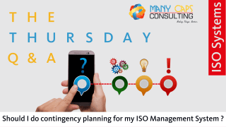 Should we be doing contingency planning for my ISO Management System?