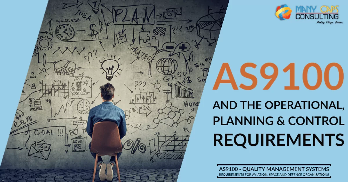 AS9100 Clause 8.1 - The Operational, Planning & Control Requirements