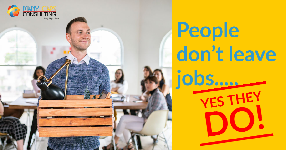 People don’t leave jobs… yes they do!