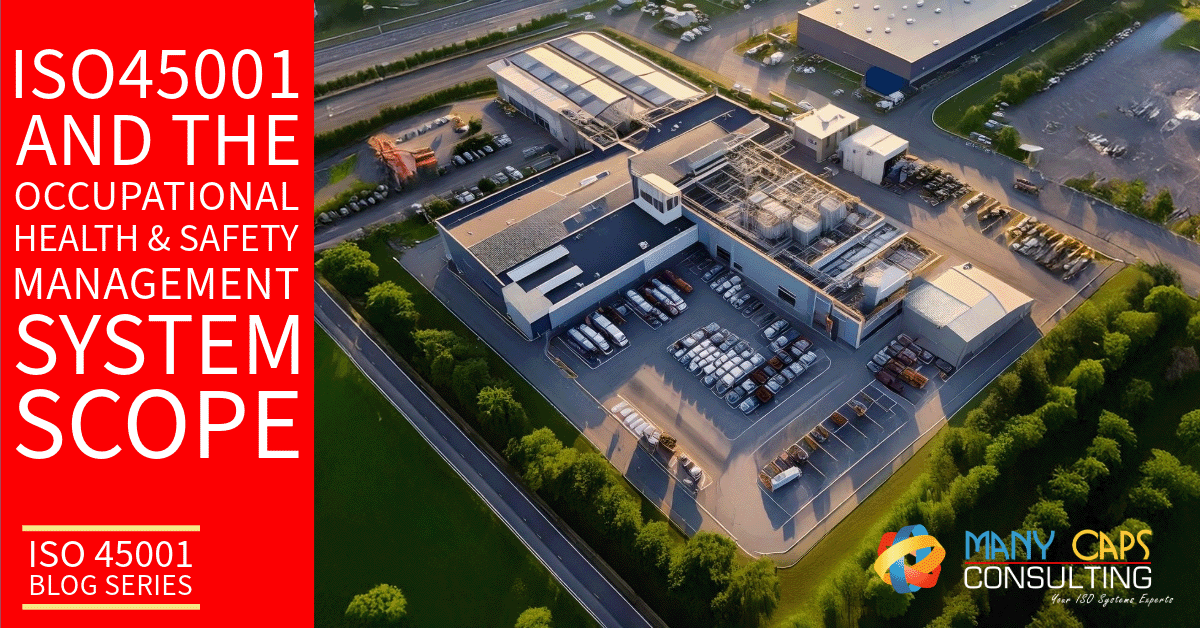 ISO45001 and the Occupational Health & Safety Management System Scope