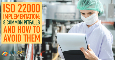 ISO 22000 Implementation: 8 Common Pitfalls and How to Avoid Them